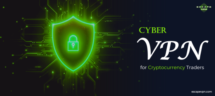 The Rise of Cyber VPN Services for Cryptocurrency Traders